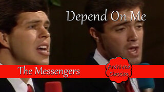 "Depend On Me" by The Messengers