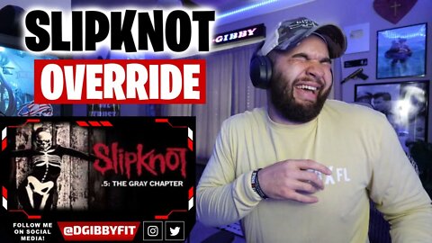 SLIPKNOT - OVERRIDE - REACTION