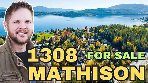 Must-See Property Tour | 1308 Mathison Dr Sandpoint Idaho