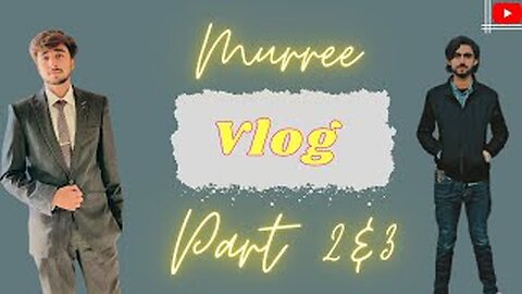 Murree Vlog Part 2|| All about Murree || #vlogchannel#vlogs#vlogsvideo| AB Vlogs, @ABVlogs966 |