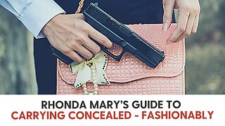 Rhonda Mary’s Guide to Carrying Concealed - Fashionably