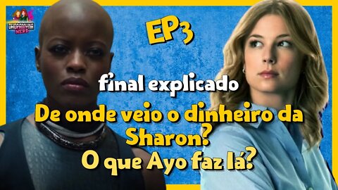 EP3 - Final Explicado! De onde vem a grana da Sharon? Falcão e Soldado Invernal e teorias