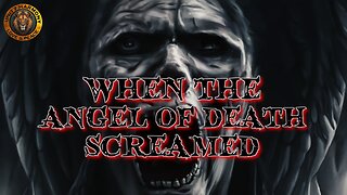 WHEN THE ANGEL OF DEATH SCREAMS (AMAZING)
