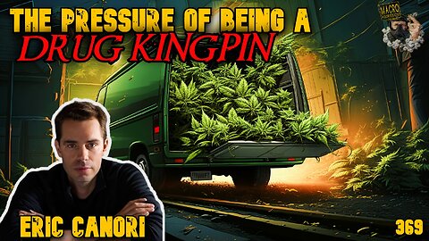 #369: The Pressure Of Being A Drug Kingpin | Eric Canori (Clip)