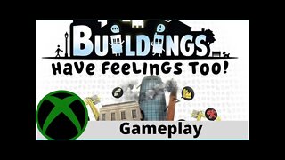 Buildings Have Feelings Too Gameplay on Xbox