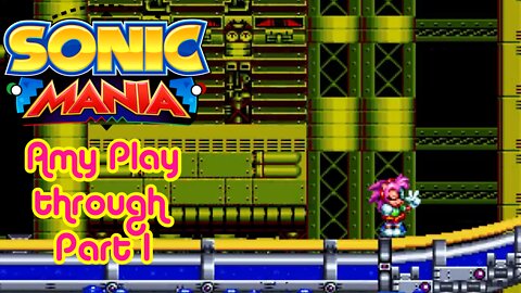 Sonic Mania - Amy Playthrough - Part 1 - PC 😎Benjamillion