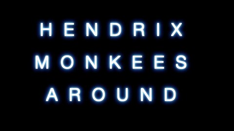Hendrix Monkees Around -- a CRAZY Story!