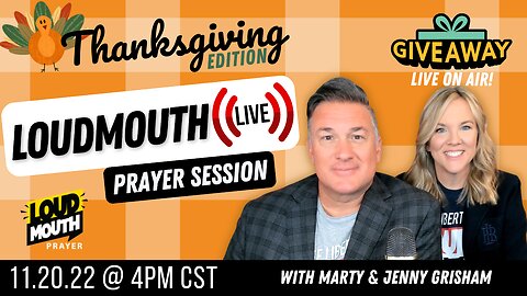 Prayer | Loudmouth Prayer LIVE | Thanksgiving Edition 11/20/2022