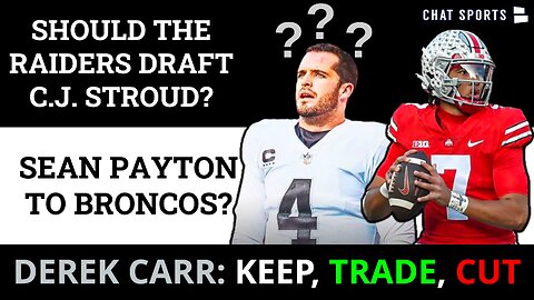 Derek Carr: Keep, Trade Or Cut? Raiders Rumors Mailbag: Drafting CJ Stroud? Sean Payton To Broncos?