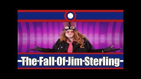 The Fall Of Jim Sterling