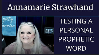 Annamarie Strawhand: Testing A Personal Prophetic Word