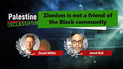 Episode 47: Zionism is not a friend of the Black community