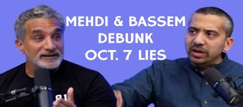 Mehdi and Bassem Debunk Oct. 7 Lies: "A rhetorical weapon to justify violence in Gaza.”