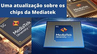Uma atualização dos processadores da Mediatek.