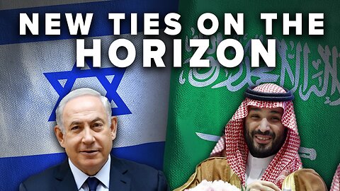 Israeli-Saudi Relations on the Horizon 9/22/2023