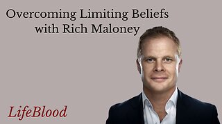 Overcoming Limiting Beliefs with Rich Maloney