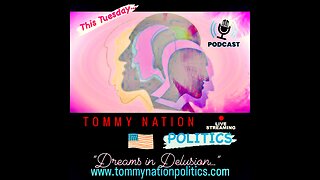 TOMMY NATION POLITICS LIVESTREAM EPISODE TOPIC ANNOUNCEMENT!!!
