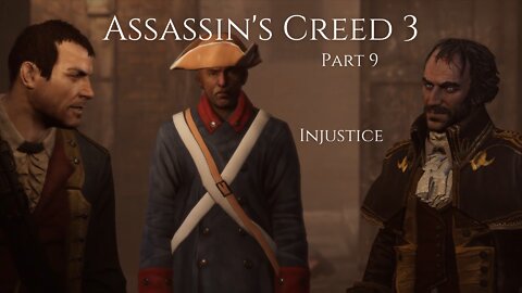 Assassin's Creed 3 Part 9 - Injustice