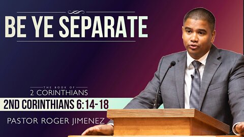 【 Be Ye Separate 】 Pastor Roger Jimenez | KJV Baptist Preaching
