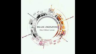 Blue Amazon - No Other Love Original Mix