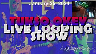 Tukso Okey Live Looping Show - Thursday, January 25, 2024