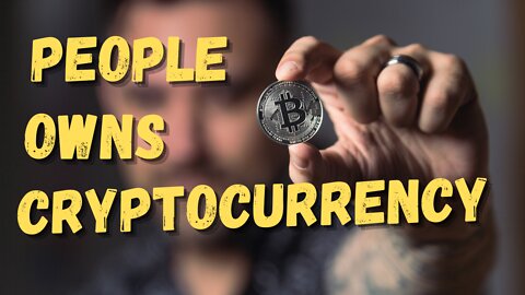 People Who Own Cryptocurrency in The World