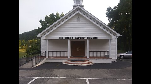 Big Creek Baptist Church Morning Service 11-13-22