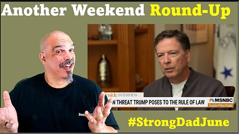 The Morning Knight LIVE! No. 1076 - Another Weekend Round-Up #StrongDadJune