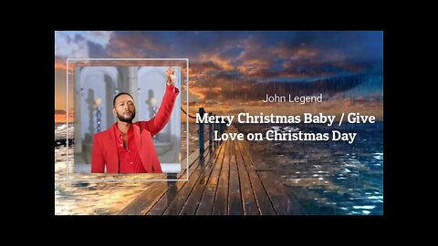 John Legend - Merry Christmas Baby//Give Love on Christmas Day (Lyrics)