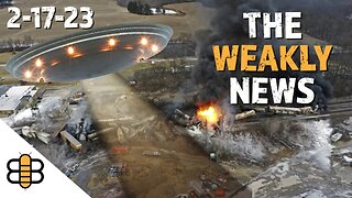 Weakly News 2/17/23: UFOs, Super Bowl, and Toxic Ohio Train Fire