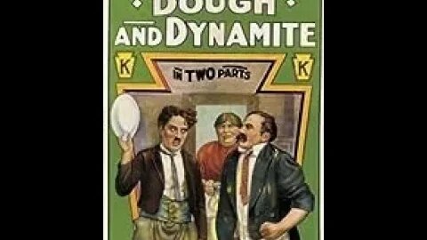 Charlie Chaplin - Dough and Dynamite - Black and White - Silent Film - 1914