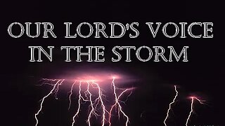 Psalm 29 - Our Lord's Voice in the Storm - (Shavuot 2021/5781)