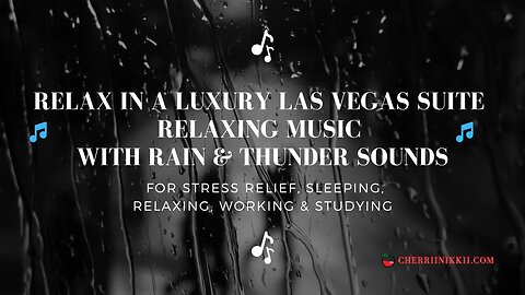 Relax in a Luxury Las Vegas Suite | Relaxing Music With Rain & Thunder Sounds | For Sleep, Study.