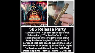 505 Release Party - Cigar Clowns "The Roadies" Benefiting Stogies For Servicemen