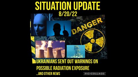 SITUATION UPDATE 8/20/22