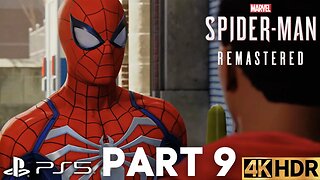Marvel's Spider-Man Remastered Gameplay Walkthrough Part 9 | PS5 | 4K HDR (No Commentary Gaming)