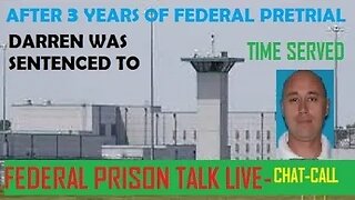 Sentenced to Time Served after 3 years of Federal Pretrial at home awaiting Prison time.