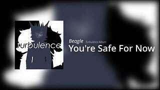 You're Safe for Now - Beagle