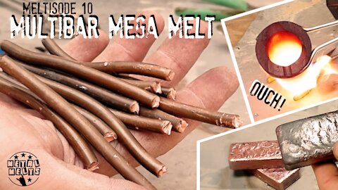 METALMELTS: Meltisode 10 - Multibar Mega Melt that gets out of hand quick!!! (PUN intended)