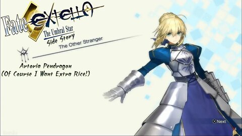 Fate/Extella: The Umbral Star - Side Story - Artoria Pendragon (Of Course I Want Extra Rice!)