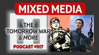 REDDIT REACTS PT. 2: The Tomorrow War as Propaganda & MORE | MIXED MEDIA PODCAST 017