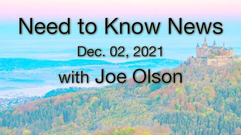 Need to Know News (2 December 2021) with Joe Olson