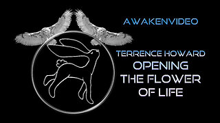 Awakenvideo - Terrence Howard - Opening The Flower of Life