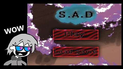 S.A.D. - Reminds Me of DDLC Which Is Great, We're In A Game Being Ruled By A Cute Girl