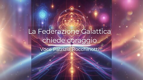 La Federazione Galattica chiede coraggio