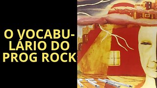 O VOCABULÁRIO DO ROCK PROGRESSIVO