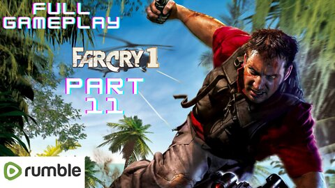 Far Cry 1-Part 11(1080p 60fps)-Full Gameplay