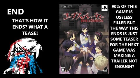 Corpse Party: Book of Shadows - Quite Possibly The Only Important Part of This Game Which Sucks END