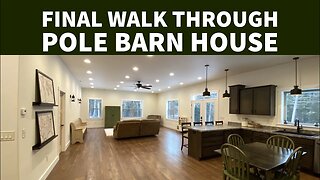 Final Walkthrough Tour Pole Barn House