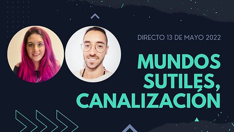 Canalización, mundos sutiles y lo que surja!! Encuentro Jessica veintiochoalmas y Damian La4fase